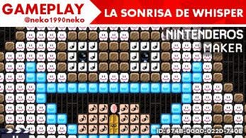 [Gameplay] Nintenderos Maker #34: La sonrisa de Whisper