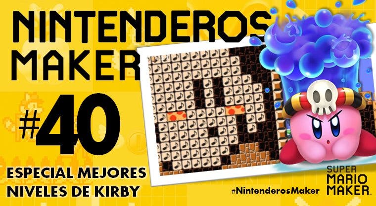 Nintenderos Maker #40: Especial mejores niveles de Kirby