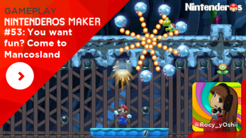 [Gameplay] Nintenderos Maker #53: You want fun? Come to Mancosland