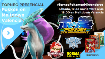 Torneo ‘Pokkén Tournament’  | 1º Pokkén Meltdown Valencia