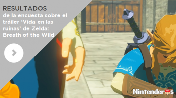 Resultados de la encuesta sobre el tráiler ‘Vida en las ruinas’ de ‘Zelda: Breath of the Wild’