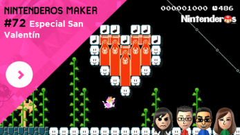 Nintenderos Maker #72: Especial San Valentín