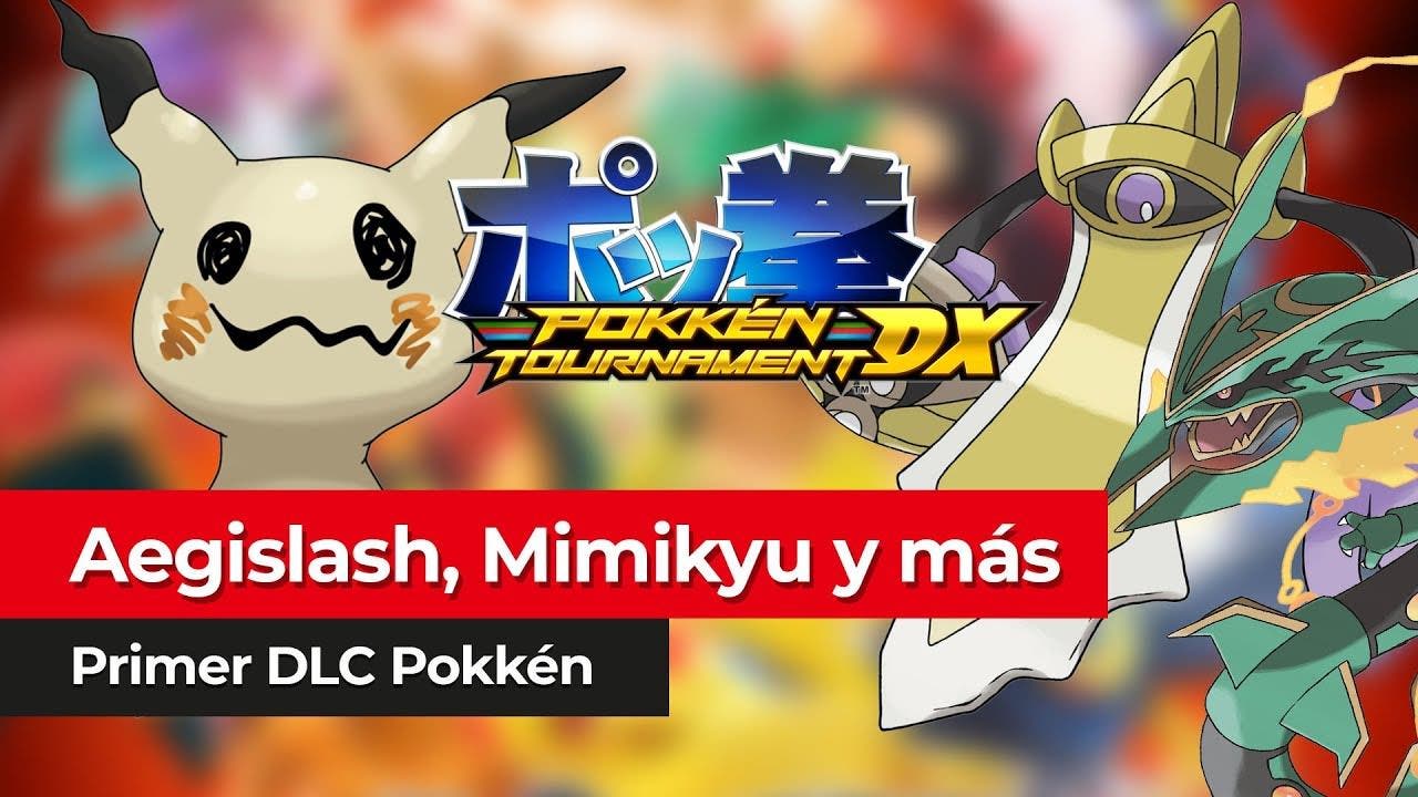 [Vídeo] Jugamos el primer DLC de Pokkén Tournament DX: Aegislash, Mimikyu y más