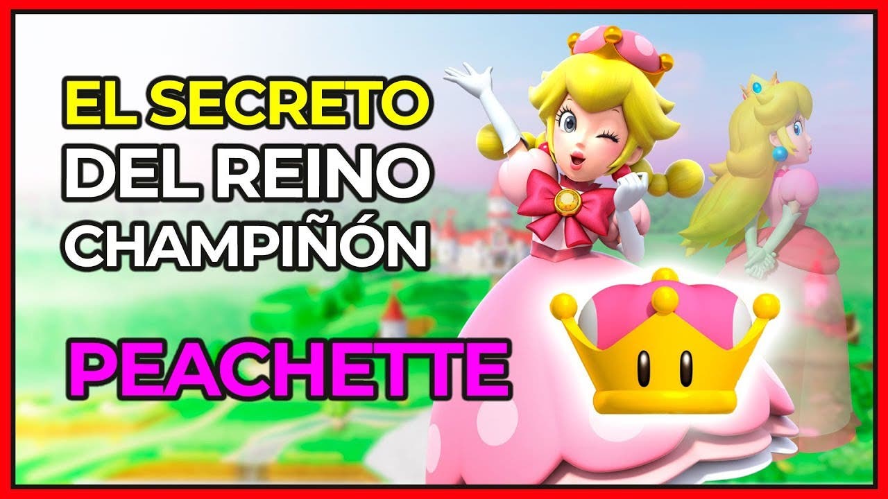 [Vídeo] ¿Peach es una impostora? Peachette y el mayor misterio del Reino Champiñón