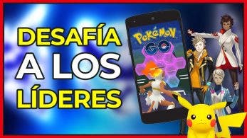 [Vídeo] ¡Combates en Pokémon GO! Derrota líderes y amigos para conseguir medallas