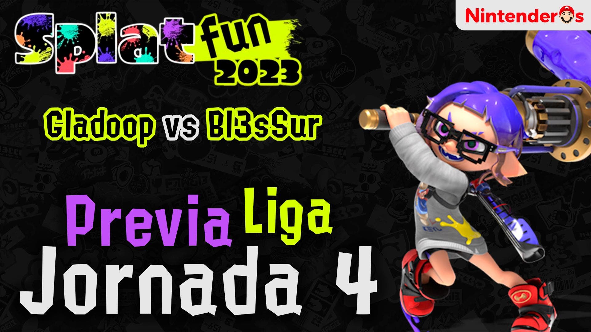 Splatfun 2023: Jornada 4 de la Liga – Gladoop vs Bl3sSur