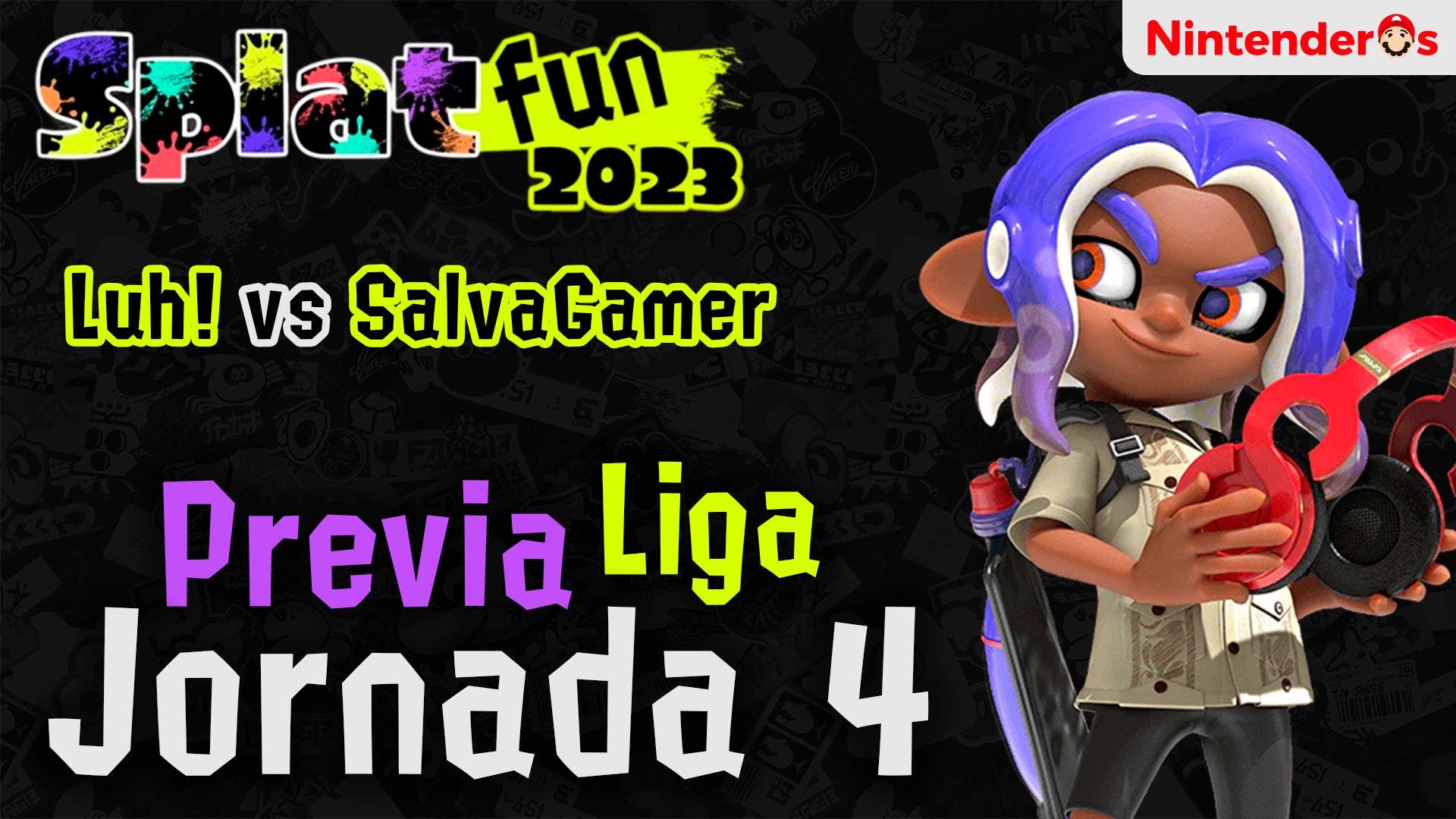 Splatfun 2023: Jornada 4 de la Liga – Luh! vs SalvaGamer