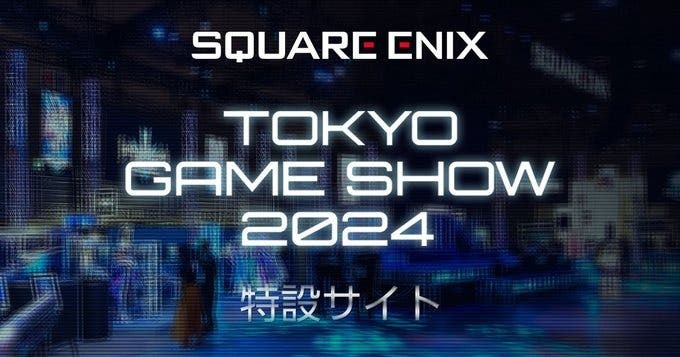 Square Enix desvela sus planes para el Tokyo Game Show 2024