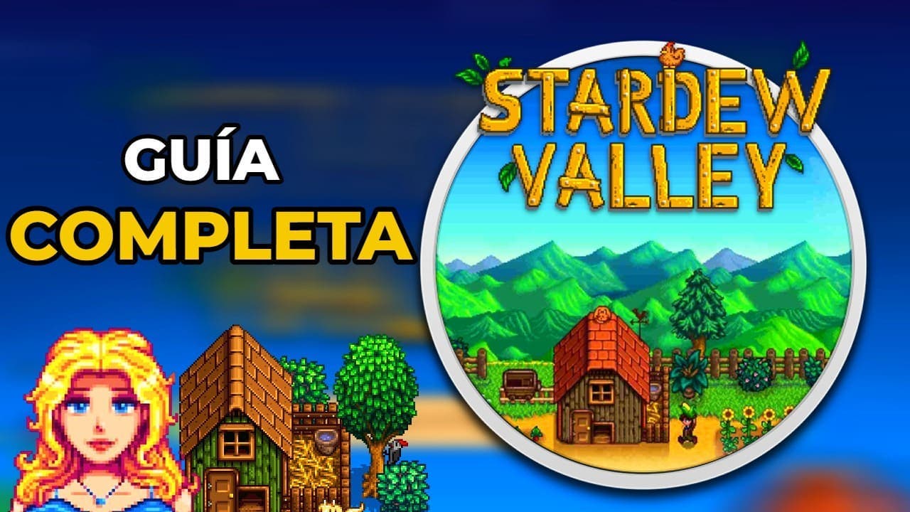 Guía Completa de Stardew Valley: Todos los trucos, consejos y guías rápidas del juego