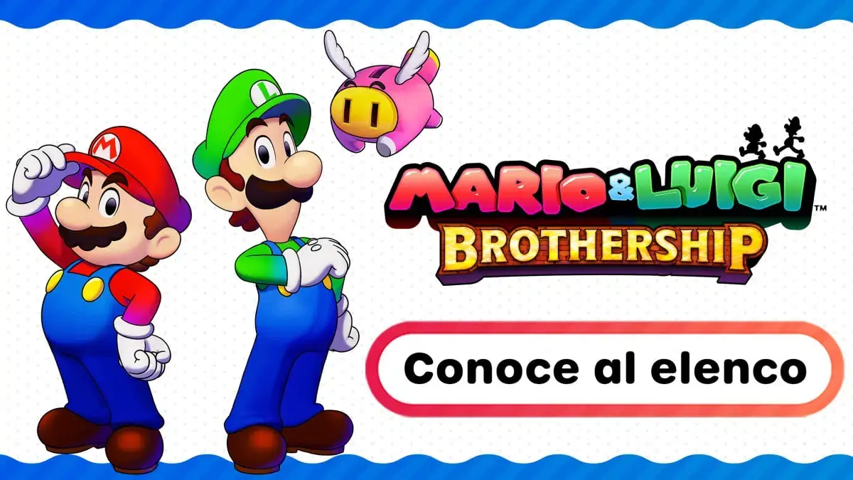 Nintendo nos presenta al elenco de personajes de Mario &amp; Luigi: Conexi&oacute;n Fraternal