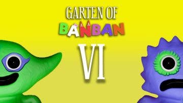 ¡Sorpresa! Garten of Banban VI acaba de llegar a la eShop de Nintendo Switch