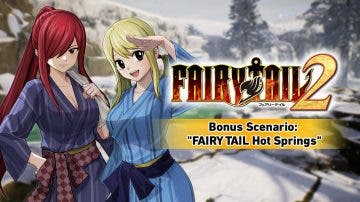 Fairy Tail 2 recibe el DLC “Fairy Tail Hot Springs” y confirma más contenidos en camino